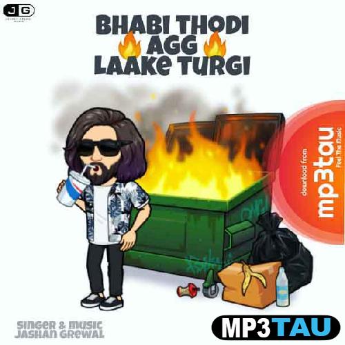 Bhabi-Thodi-Agg-Laake-Turgi Jashan Grewal mp3 song lyrics